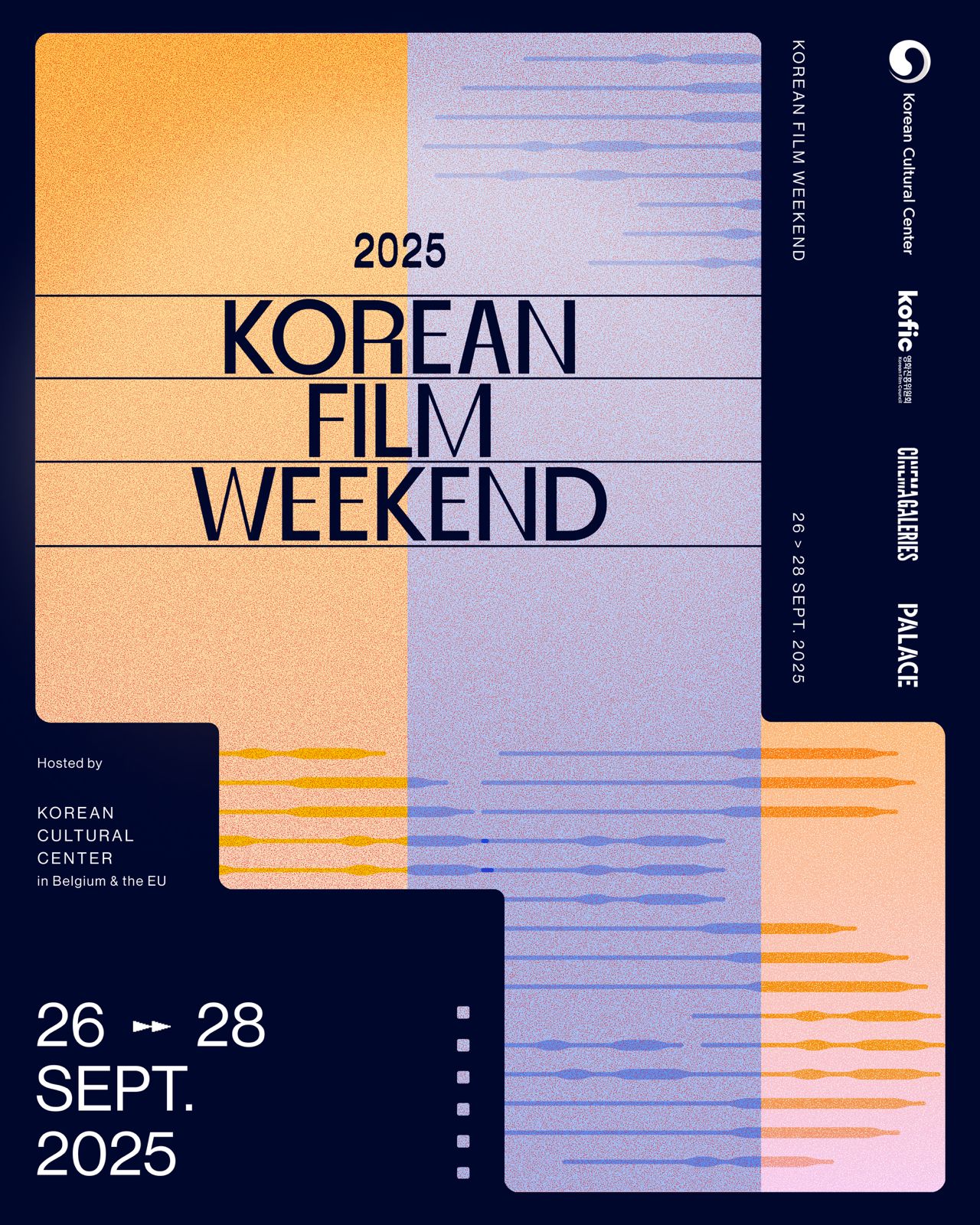 KOREAN FILM WEEKEND  26–28 September 2025  Cinema Palace &amp; Cinema Galeries, Brussels  ​  ​​  ​  The Korean Cultural Center in Belgium &amp; the EU proudly presents KOREAN FILM WEEKEND,  a three-day celebration of Korean cinema from 26 to 28 September 2025. Hosted at Cinema  Palace and Cinema Galeries, this special event will showcase three carefully selected Korean  films, each highlighting the richness and diversity of Korea’s cinematic landscape.  ​  Why Korean Cinema? Korean culture continues to captivate global audiences with its unique  blend of universality and distinct identity. Korean cinema, in particular, has become a powerful  cultural ambassador—transcending borders and redefining how we experience film. This weekend  is not just about watching movies; it’s about coming together to celebrate storytelling, artistry, and  the vibrant spirit of Korea.  ​  Things to Remember  Opening Night: Friday, 26 September at Cinema Palace  Weekend Screenings: Saturday &amp; Sunday evenings at Cinema Galeries  Film Line-up Reveal: Details will be announced on 1 September  *Tickets: Available from early September via the websites of Cinema Palace and Cinema Galeries  ​  Save the Date!  Don’t miss this unique opportunity to immerse yourself in Korean cinema and culture. Whether  you&#39;re a long-time fan or a curious newcomer, KOREAN FILM WEEKEND promises an  unforgettable experience. Mark your calendars and join us for a weekend of cinematic discovery  and cultural connection.