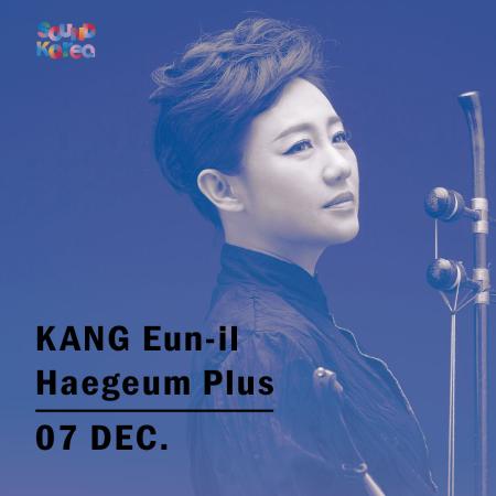 Kang Eun-il Haegeum Plus <Remembering the Future>