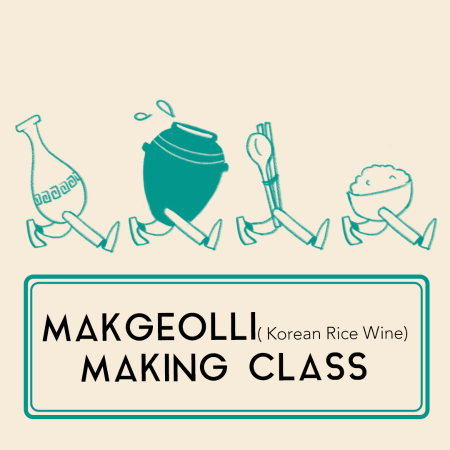 Makgeolli(Korean Rice Wine) Making Class